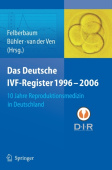 Das Deutsche IVF - Register 1996 - 2006