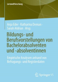 Bildungs- und Berufsvorstellungen von Bachelorabsolventen und -absolventinnen