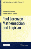 Paul Lorenzen -- Mathematician and Logician