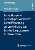 Entwicklung einer nachhaltigkeitsorientierten Rohstoffbewertung zur Unterstutzung von Entscheidungsprozessen in Unternehmen