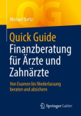 Quick Guide Finanzberatung fur Arzte und Zahnarzte