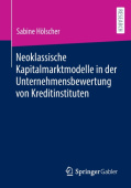 Neoklassische Kapitalmarktmodelle in der Unternehmensbewertung von Kreditinstituten