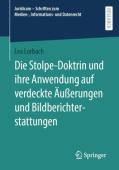 Die Stolpe-Doktrin und ihre Anwendung auf verdeckte AuĂźerungen und Bildberichterstattungen