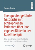 Therapeutengefuhrte Gesprache mit schizophrenen Patienten uber ihre eigenen Bilder in der Kunsttherapie