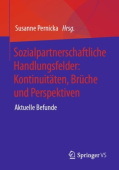 Sozialpartnerschaftliche Handlungsfelder: Kontinuitaten, Bruche und Perspektiven