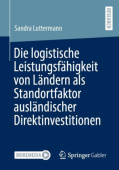 Die logistische Leistungsfahigkeit von Landern als Standortfaktor auslandischer Direktinvestitionen