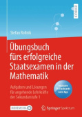 Ubungsbuch furs erfolgreiche Staatsexamen in der Mathematik