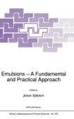 Emulsions - A Fundamental and Practical Approach