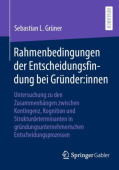 Rahmenbedingungen der Entscheidungsfindung bei Grunder:innen