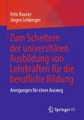 Zum Scheitern der universitaren Ausbildung von Lehrkraften fur die berufliche Bildung