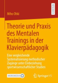 Theorie und Praxis des Mentalen Trainings in der Klavierpadagogik