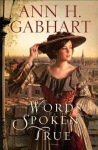 Words Spoken True – A Novel