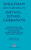 Disulfiram and Its Metabolite, Diethydithiocarbamate