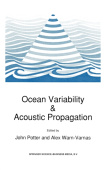 Ocean Variability and Acoustic Propagation