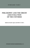 Philosophy and the Origin and Evolution of the Universe
