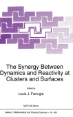 Synergy Between Dynamics and Reactivity at Clusters and Surfaces