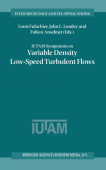 IUTAM Symposium on Variable Density Low-Speed Turbulent Flows