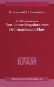 IUTAM Symposium on Nonlinear Singularities in Deformation and Flow