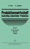 Produktionswirtschaft - Controlling Industrieller Produktion