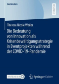 Die Bedeutung von Innovation als Krisenbewaltigungsstrategie in Eventprojekten wahrend der COVID-19-Pandemie