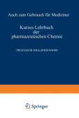 Kurzes Lehrbuch der Pharmazeutischen Chemie