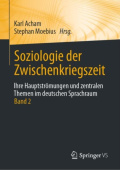 Soziologie der Zwischenkriegszeit. Ihre Hauptstromungen und zentralen Themen im deutschen Sprachraum