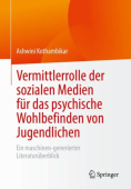 Vermittlerrolle der sozialen Medien fur das psychische Wohlbefinden von Jugendlichen