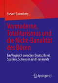 Vormoderne, Totalitarismus und die Nicht-Banalitat des Bosen