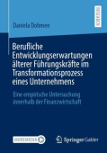 Berufliche Entwicklungserwartungen alterer Fuhrungskrafte im Transformationsprozess eines Unternehmens