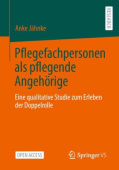 Pflegefachpersonen als pflegende Angehorige