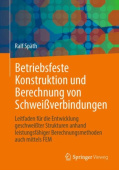 Betriebsfeste Konstruktion und Berechnung von SchweiĂźverbindungen