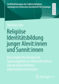 Religiose Identitatsbildung junger Alevit:innen und Sunnit:innen