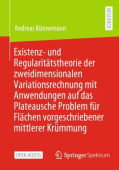 Existenz- und Regularitatstheorie der zweidimensionalen Variationsrechnung mit Anwendungen auf das Plateausche Problem fur Flachen vorgeschriebener mi