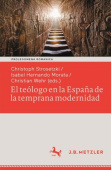 El teologo en la Espana de la temprana modernidad