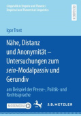 Nahe, Distanz und Anonymitat - Untersuchungen zum sein-Modalpassiv und Gerundiv