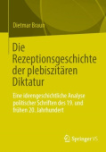 Die Rezeptionsgeschichte der plebiszitaren Diktatur
