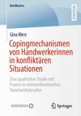 Copingmechanismen von Handwerkerinnen in konfliktaren Situationen