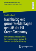 Nachhaltigkeit gruner Geldanlagen gemaĂź der EU Green Taxonomy