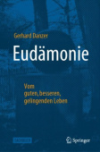 Eudamonie - Vom guten, besseren, gelingenden Leben