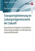 Transportoptimierung im Ladungstragernetzwerk der Zukunft