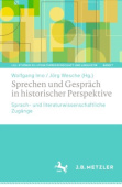 Sprechen und Gesprach in historischer Perspektive