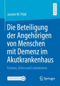 Die Beteiligung der Angehorigen von Menschen mit Demenz im Akutkrankenhaus