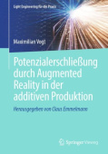 PotenzialerschlieĂźung durch Augmented Reality in der additiven Produktion