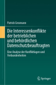 Die Interessenkonflikte der betrieblichen und behordlichen Datenschutzbeauftragten