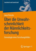 Uber die Unwahrscheinlichkeit der Mannlichkeitsforschung