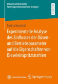 Experimentelle Analyse des Einflusses der Dusen- und Betriebsparameter auf die Eigenschaften von Dieseleinspritzstrahlen