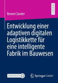 Entwicklung einer adaptiven digitalen Logistikkette fur eine intelligente Fabrik im Bauwesen