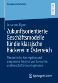 Zukunftsorientierte Geschaftsmodelle fur die klassische Backerei in Osterreich