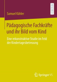 Padagogische Fachkrafte und ihr Bild vom Kind