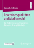 Rezeptionsqualitaten und Medienwahl